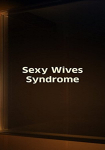 Sexy Wives Sindrome